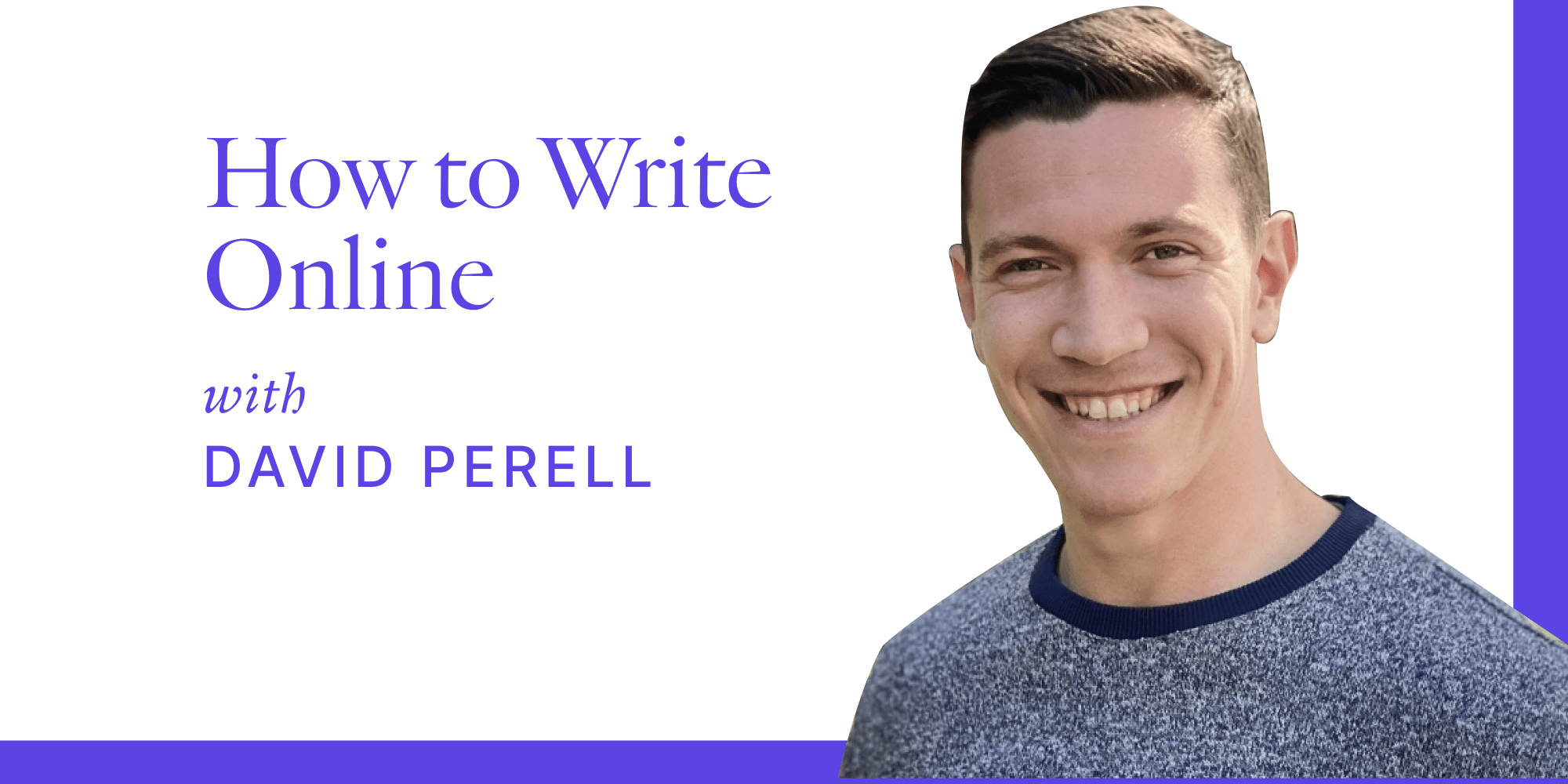 How To Write Online Workshop David Perell
