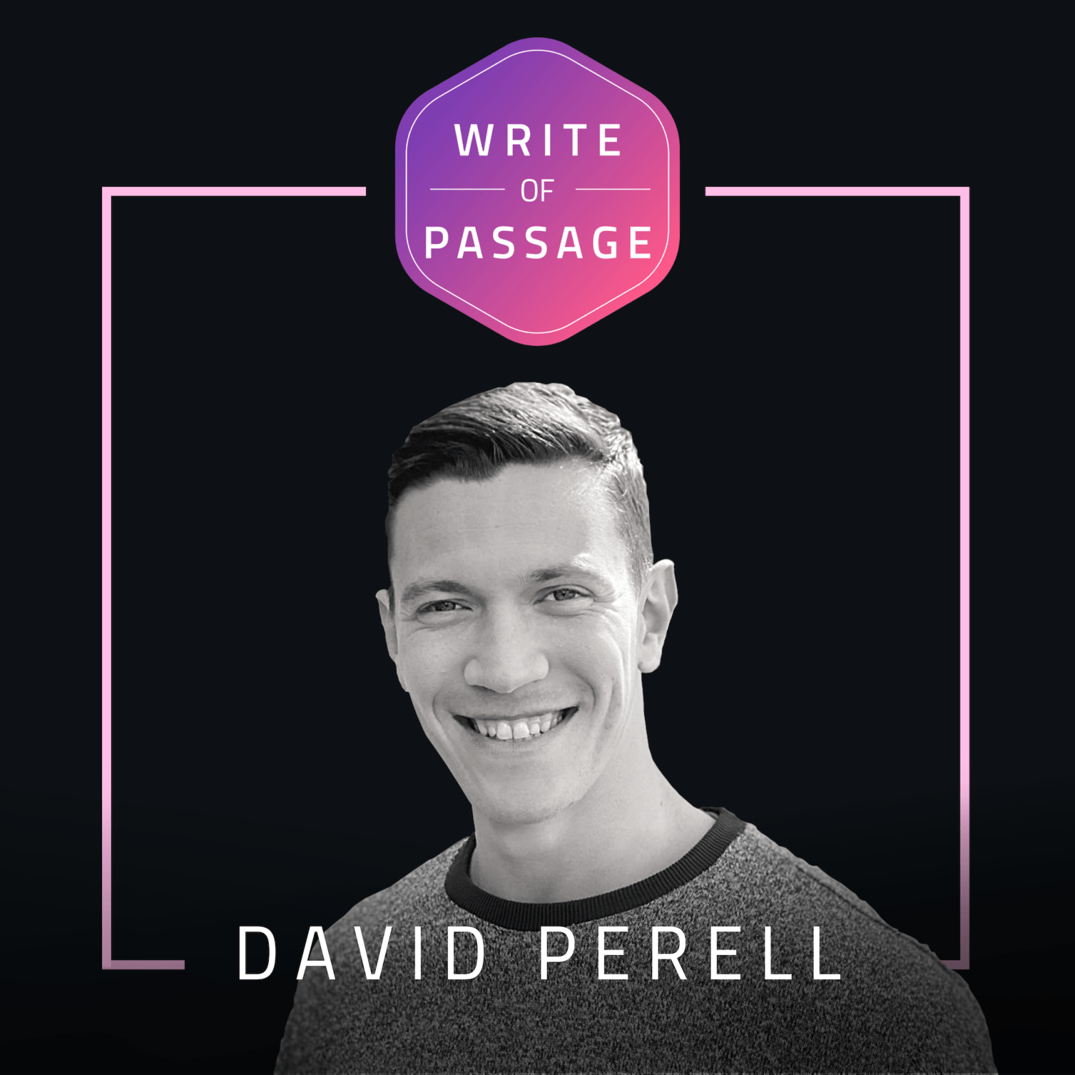Write Of Passage Podcast David Perell